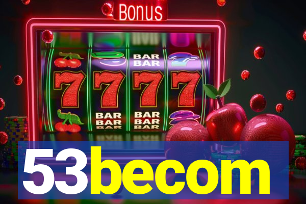 53becom