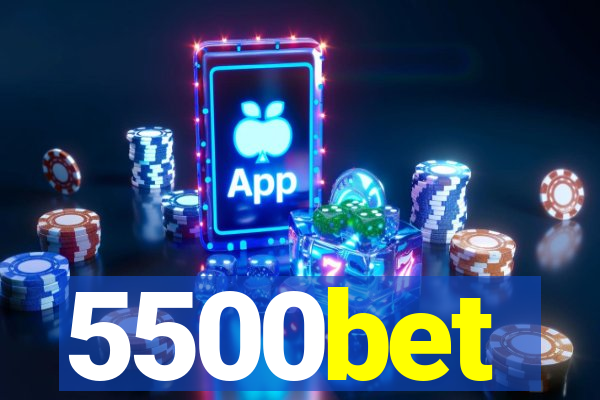 5500bet