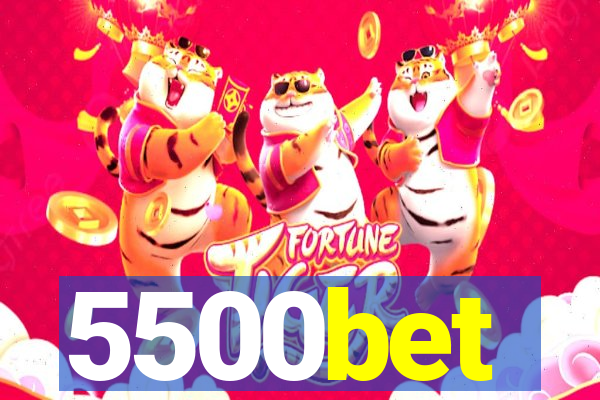 5500bet