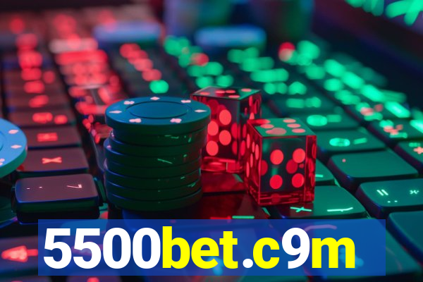 5500bet.c9m