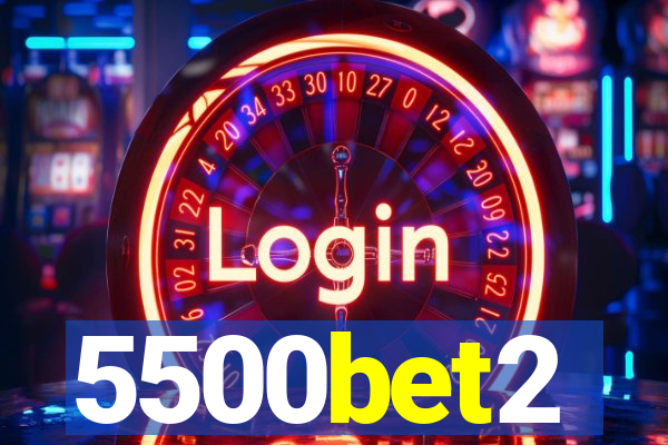 5500bet2