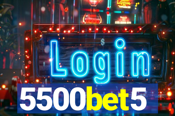 5500bet5
