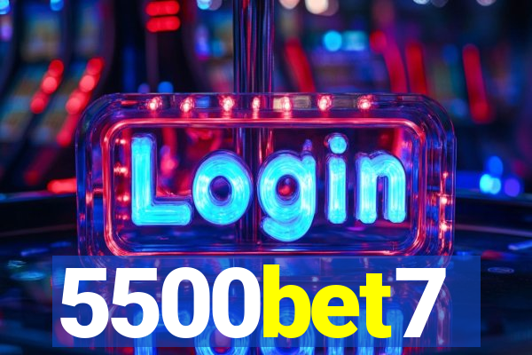 5500bet7
