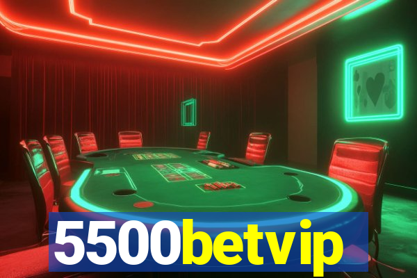5500betvip