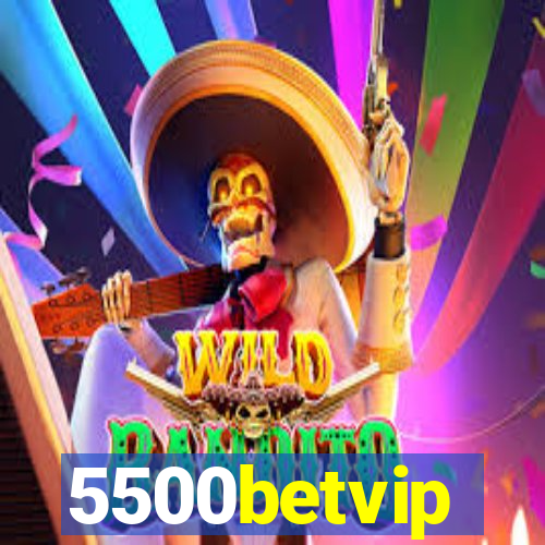 5500betvip