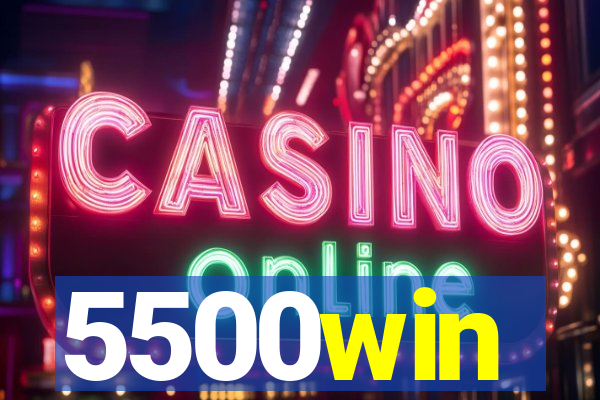 5500win
