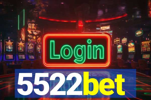 5522bet
