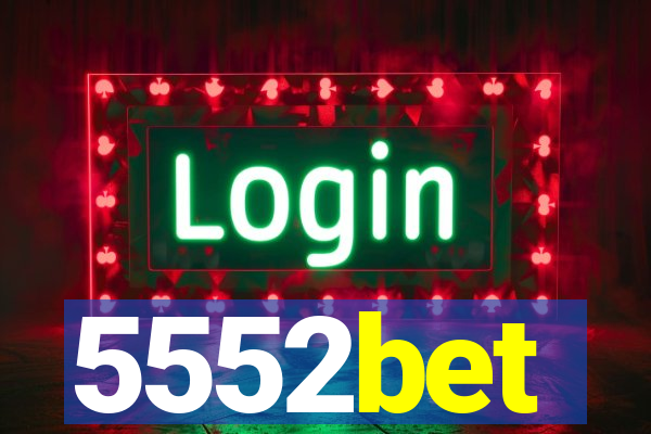 5552bet