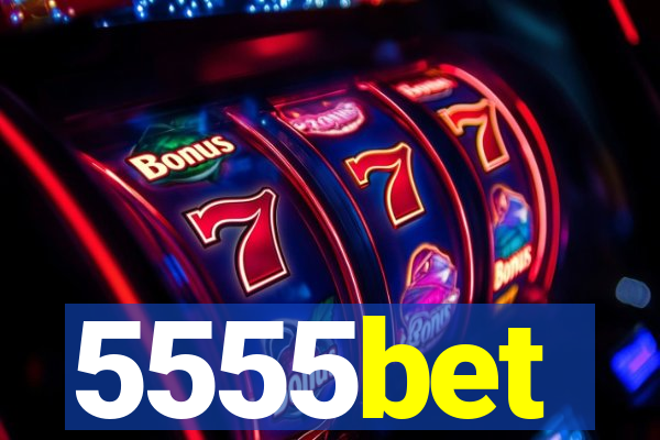 5555bet