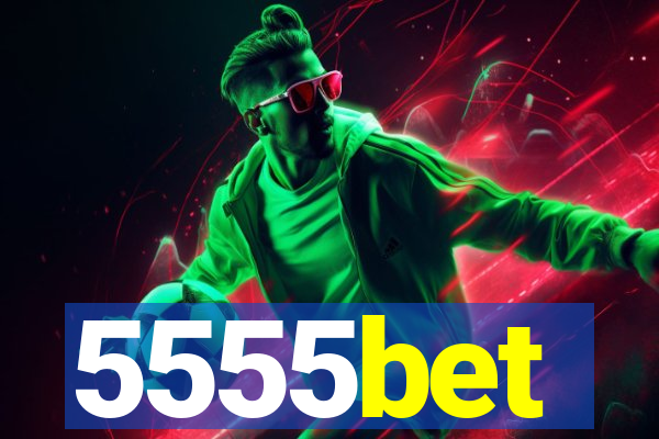 5555bet