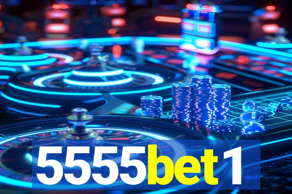 5555bet1