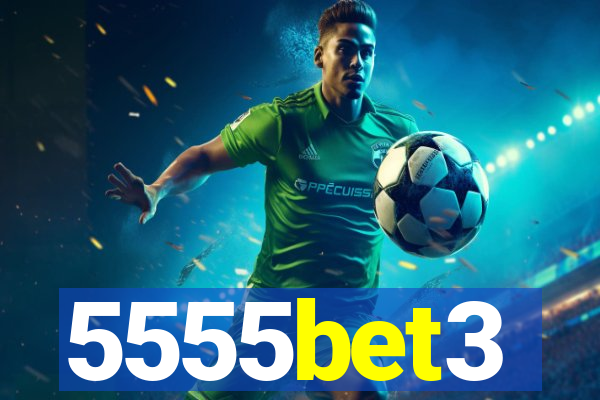5555bet3
