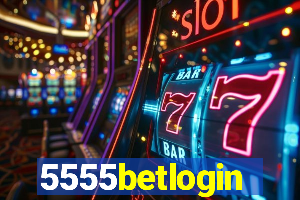 5555betlogin