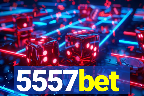 5557bet