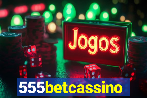 555betcassino
