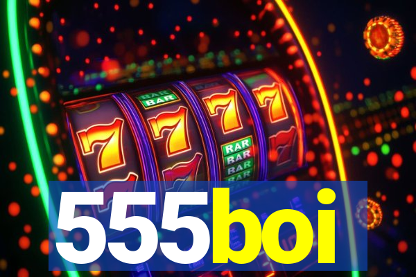 555boi