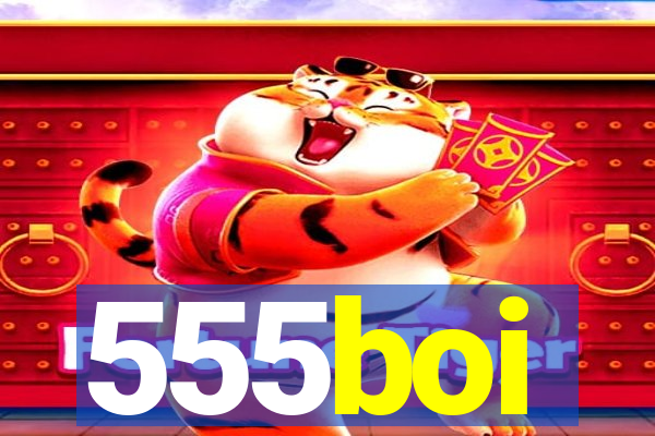 555boi