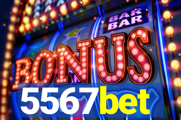 5567bet
