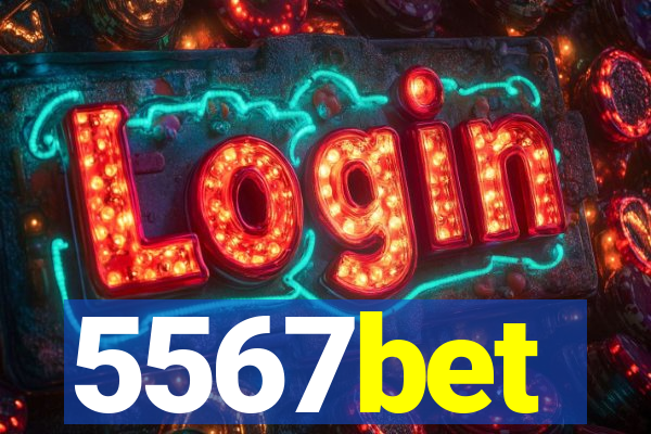 5567bet