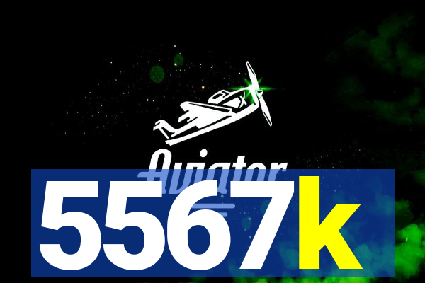 5567k