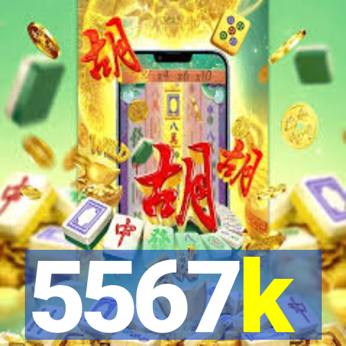 5567k