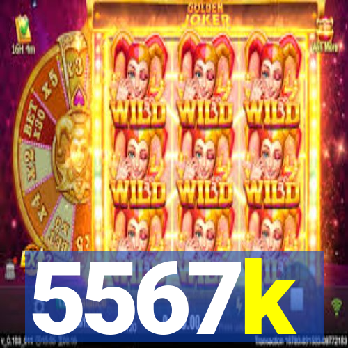 5567k