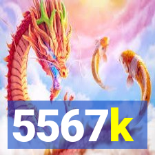 5567k