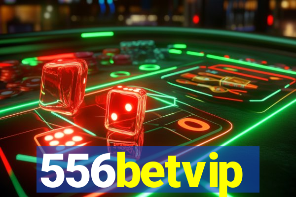 556betvip