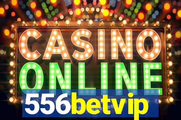 556betvip