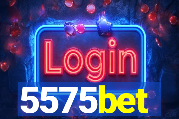 5575bet