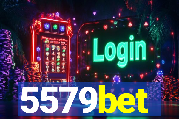 5579bet