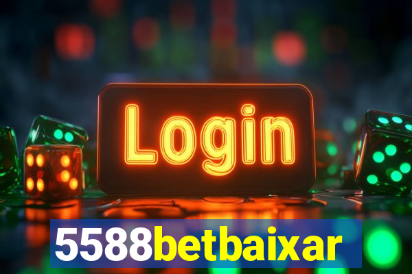 5588betbaixar