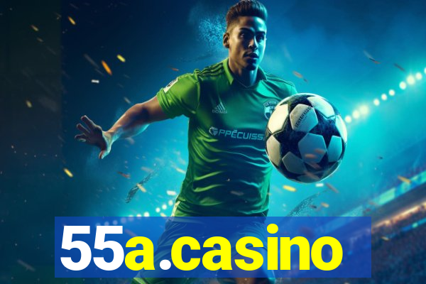 55a.casino