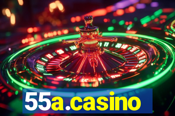 55a.casino