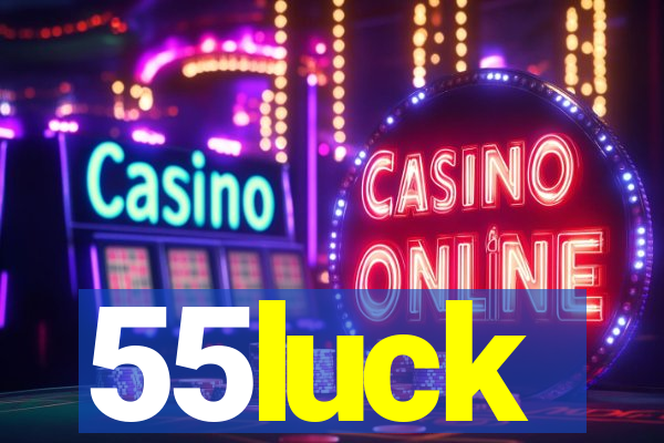 55luck