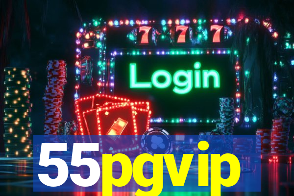 55pgvip