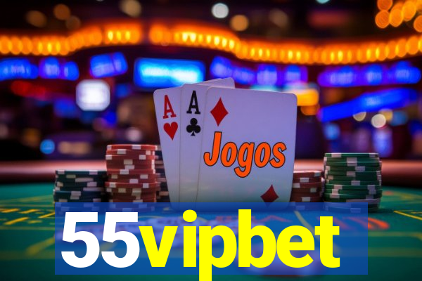 55vipbet