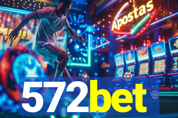 572bet