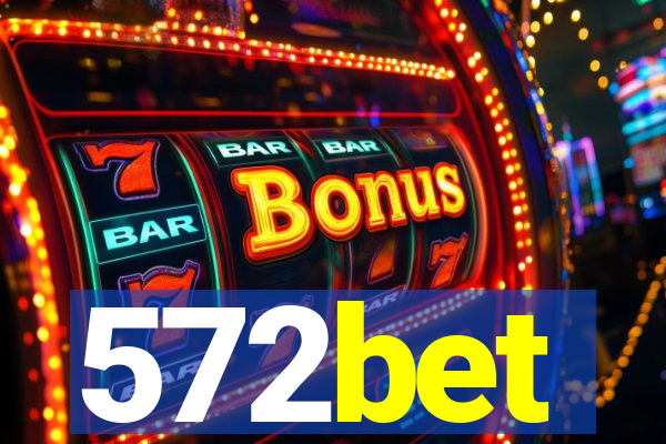 572bet