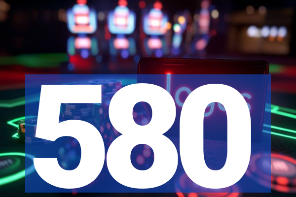580