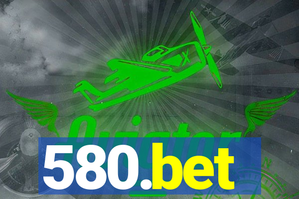 580.bet