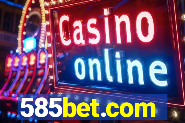 585bet.com