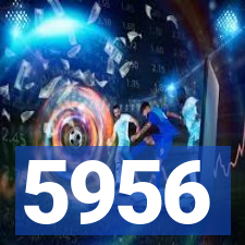 5956