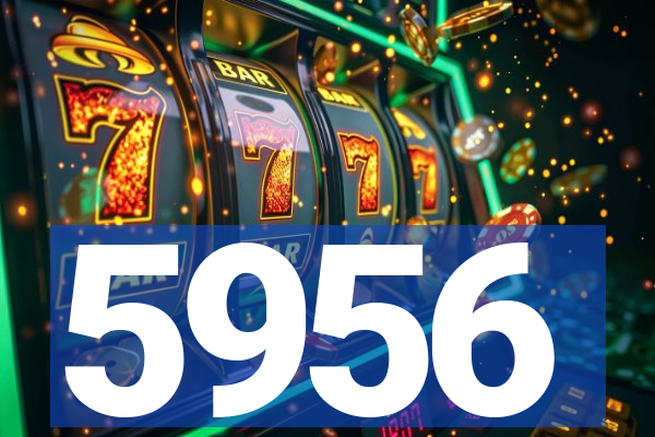 5956