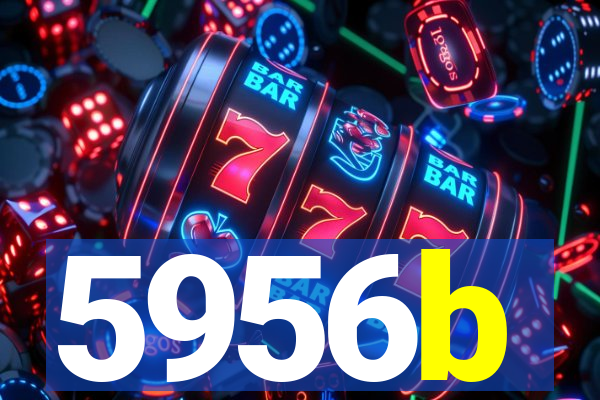 5956b