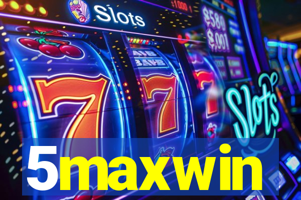 5maxwin