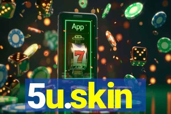5u.skin