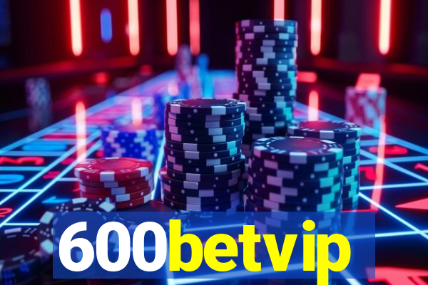 600betvip
