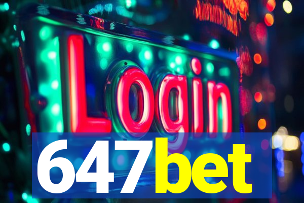 647bet