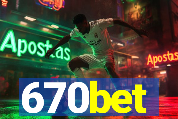 670bet